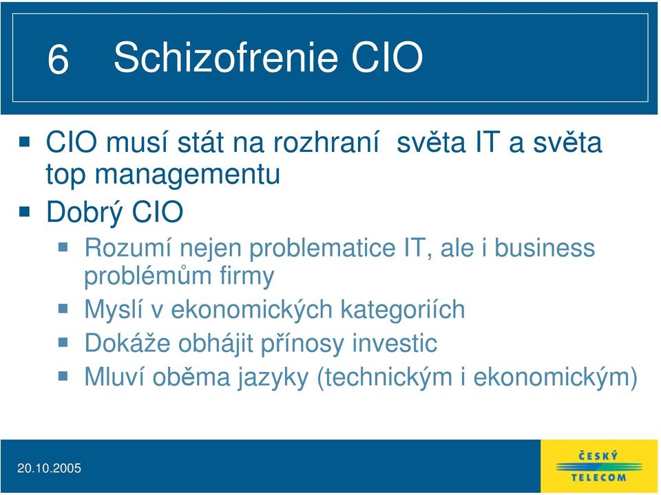 business problémům firmy Myslí v ekonomických kategoriích Dokáže