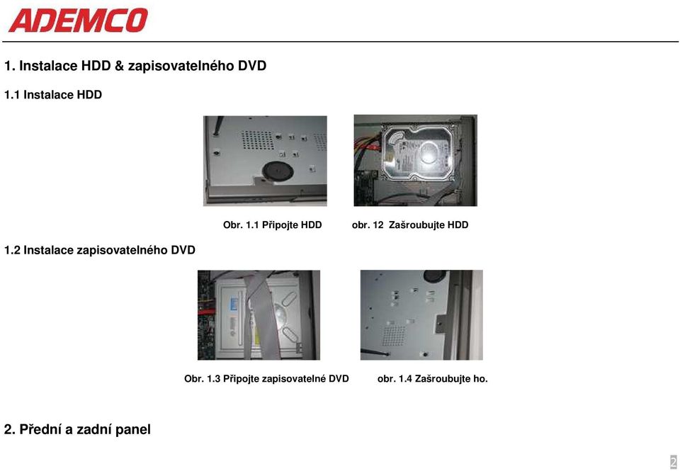 1.1 Připojte HDD obr. 12