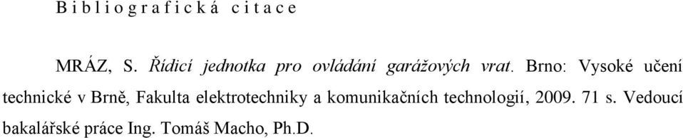 Brno: Vysoké učení technické v Brně,, 2009. 71 s.