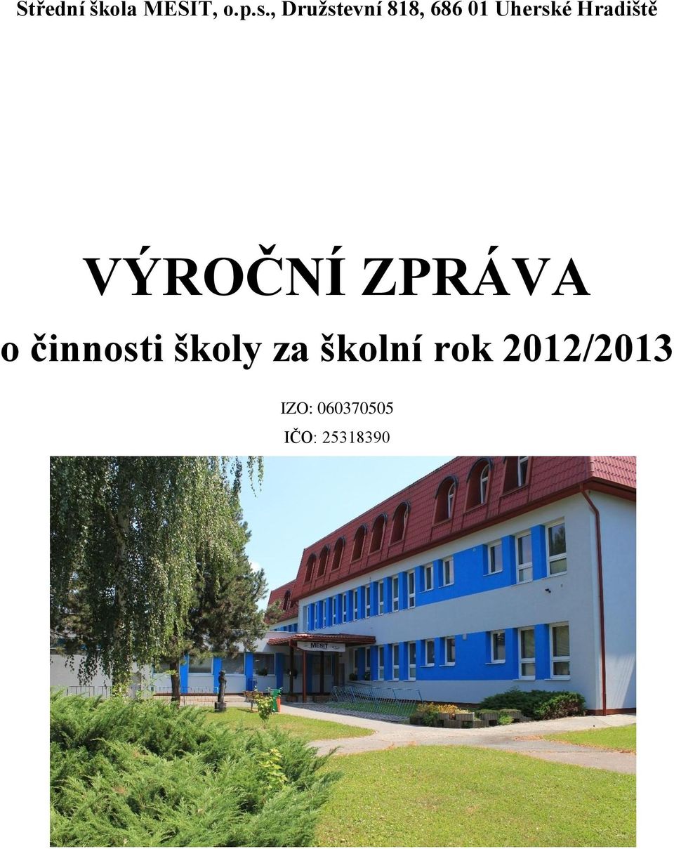 Hradiště VÝROČNÍ ZPRÁVA o činnosti