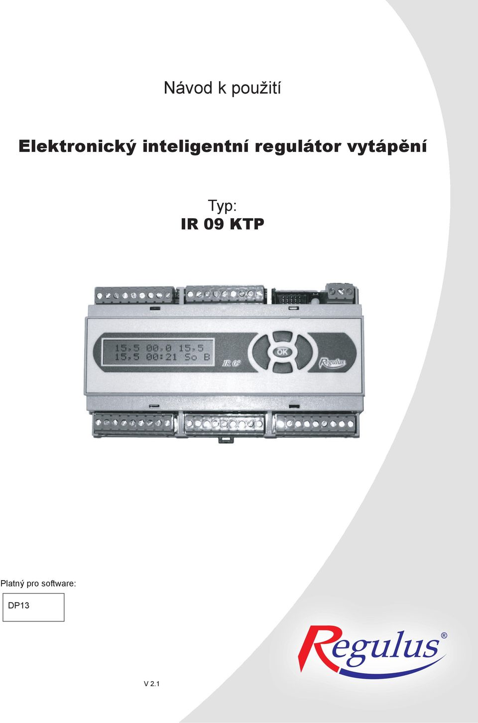 regulátor vytápění Typ: IR