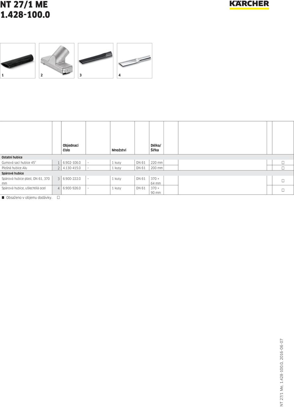 0 1 kusy DN 61 200 mm Spárové hubice Spárová hubice plast, DN 61, 370 mm 3 6.900-222.