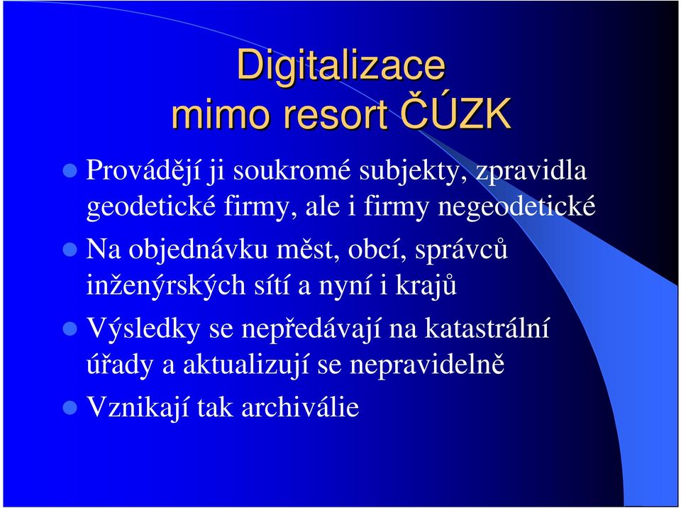 měst, obcí, správců inženýrských sítí a nyní i krajů Výsledky se