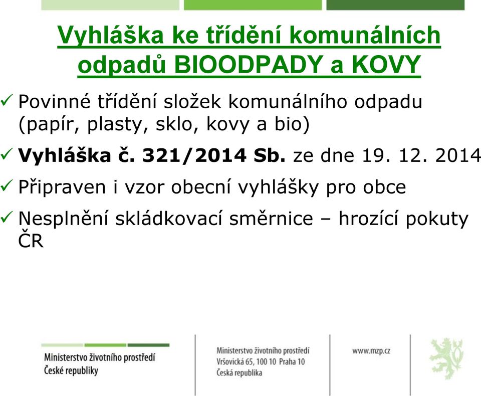 bio) Vyhláška č. 321/2014 Sb. ze dne 19. 12.