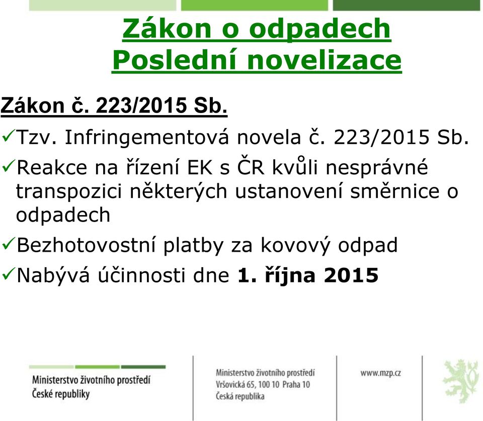 Reakce na řízení EK s ČR kvůli nesprávné transpozici některých