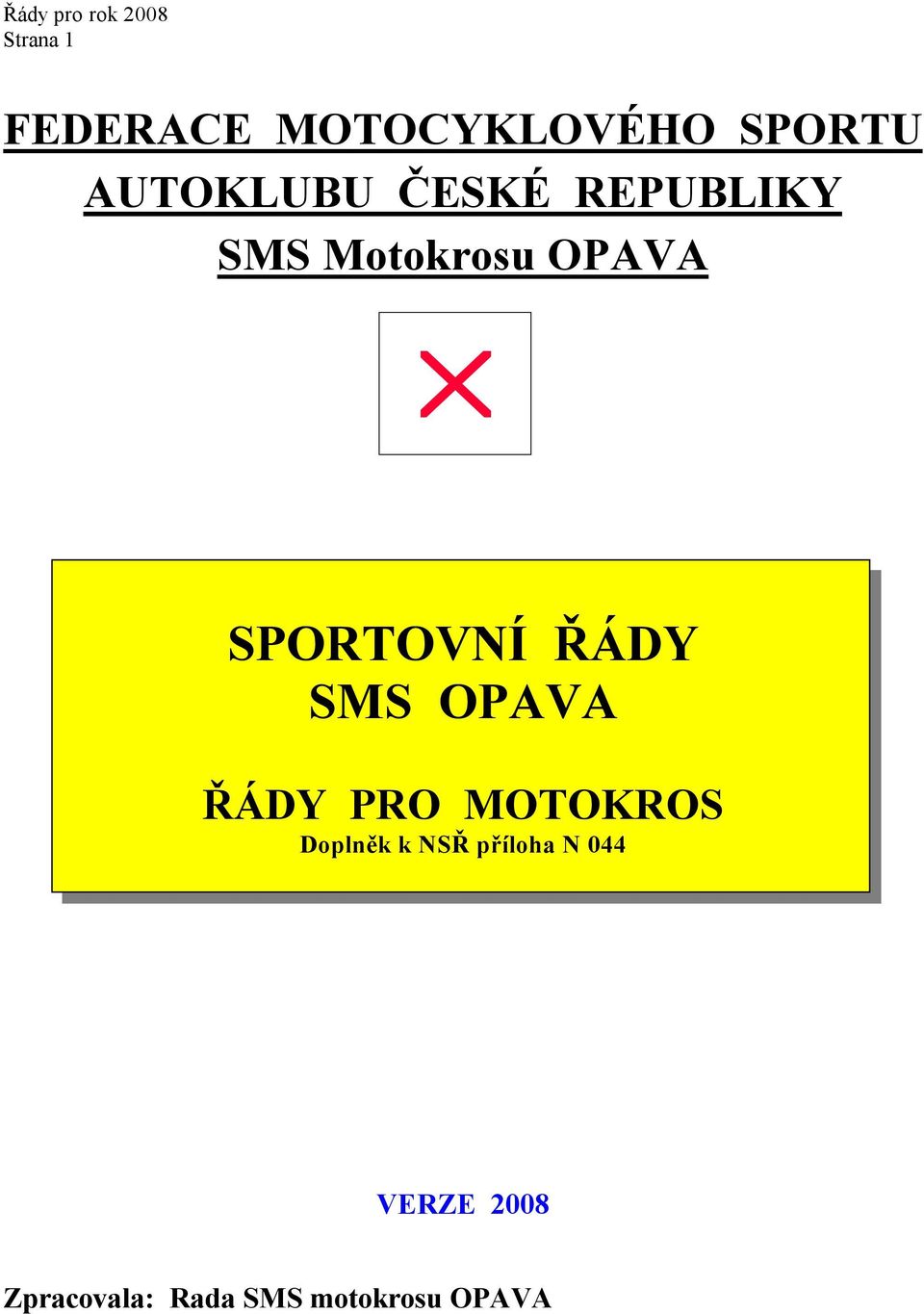 SMS OPAVA ŘÁDY PRO MOTOKROS Doplněk k NSŘ příloha