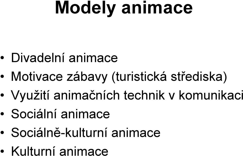 animačních technik v komunikaci Sociální