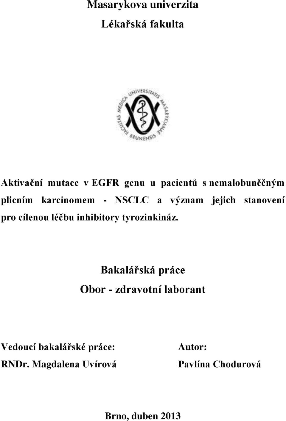 léčbu inhibitory tyrozinkináz.