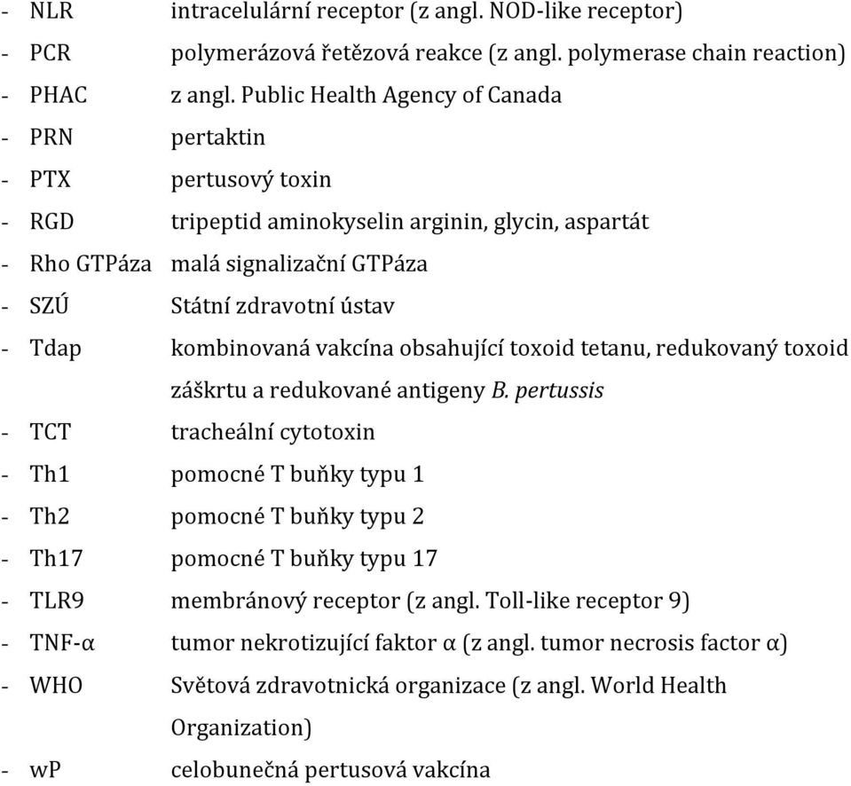 kombinovaná vakcína obsahující toxoid tetanu, redukovaný toxoid záškrtu a redukované antigeny B.