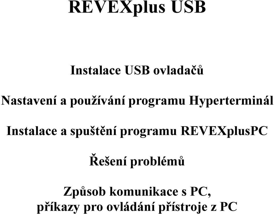 spuštění programu REVEXplusPC Řešení problémů