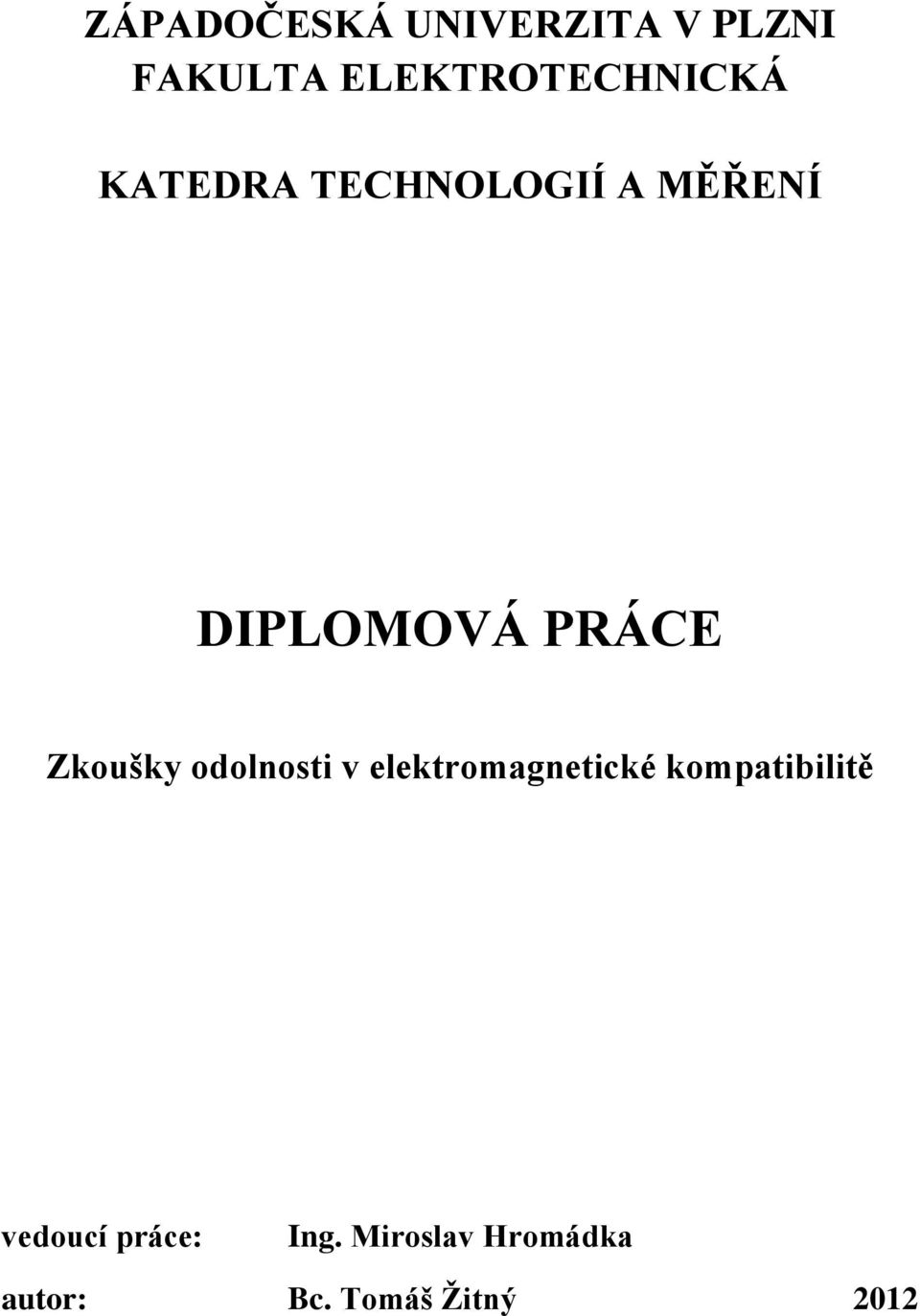 DIPLOMOVÁ PRÁCE Zkoušky odolnosti v elektromagnetické