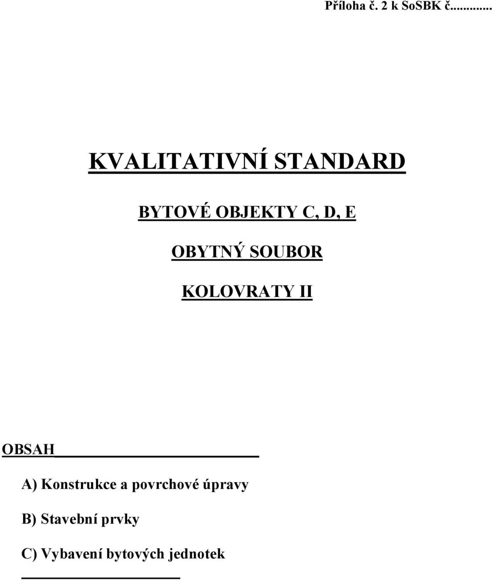 E OBYTNÝ SOUBOR KOLOVRATY II OBSAH A)