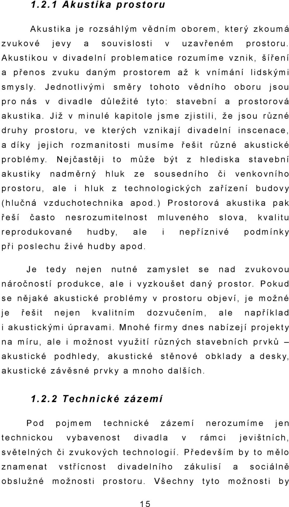 Jednotliými pro nás didle směry důležité tohoto tyto: ědního stební oboru jsou prostoroá kustik.