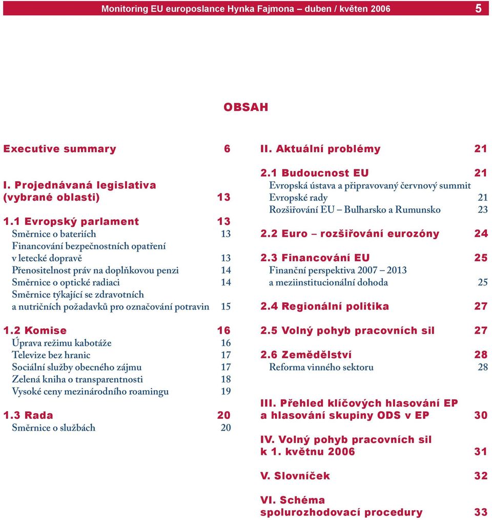 zdravotních a nutričních požadavků pro označování potravin 15 1.