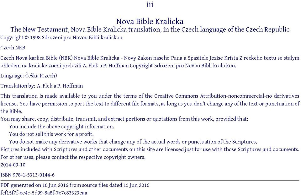 Hoffman Copyright Sdruzeni pro Novou Bibli kralickou. Language: Češka (Czech) Translation by: A. Flek a P.