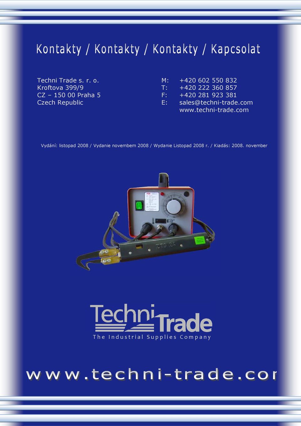 281 923 381 Czech Republic E: sales@techni-trade.