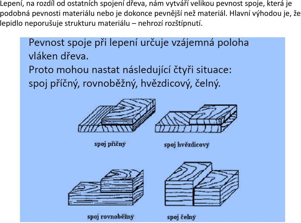 nebo je dokonce pevnější než materiál.