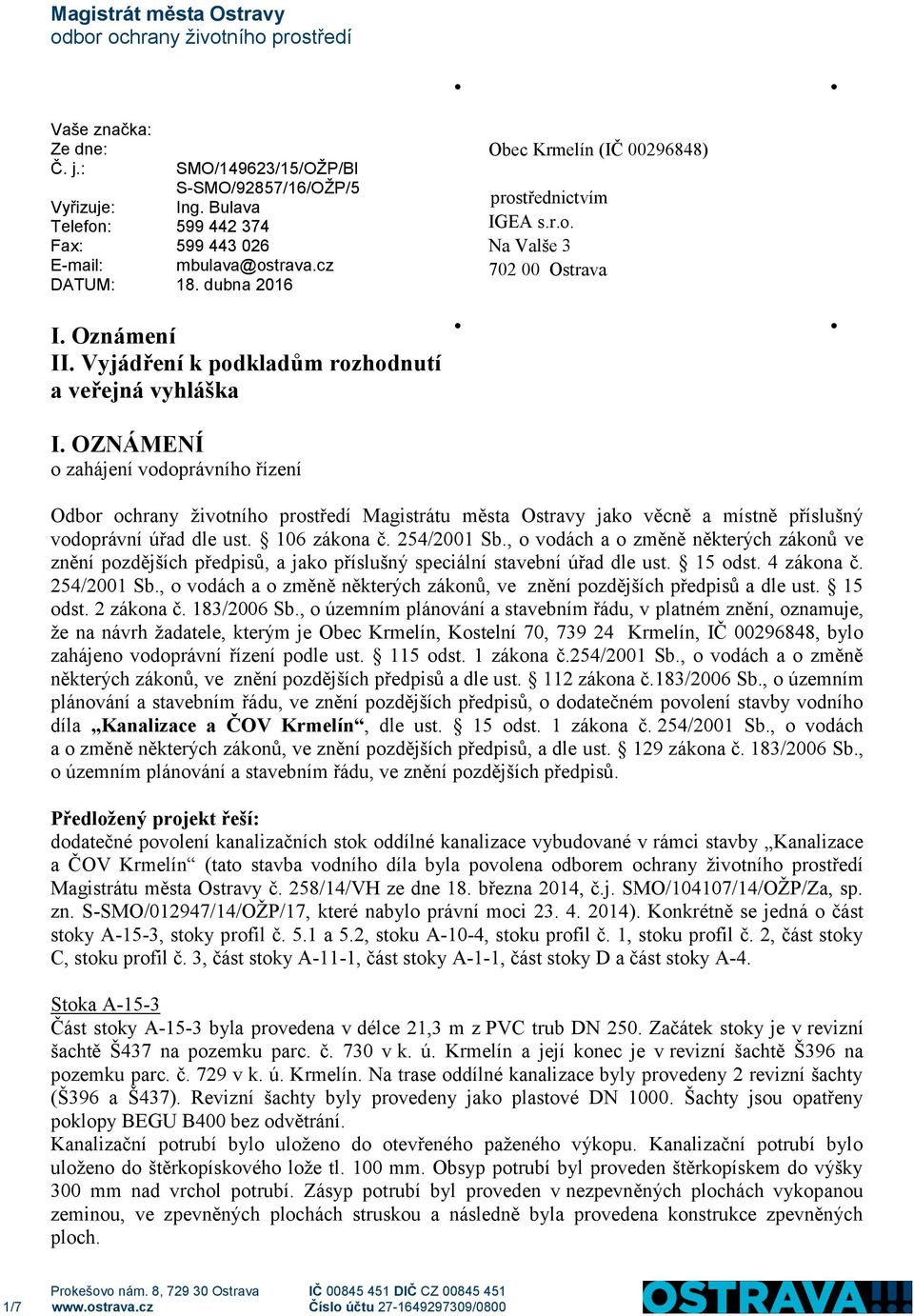 Vyjádření k podkladům rozhodnutí a veřejná vyhláška I.