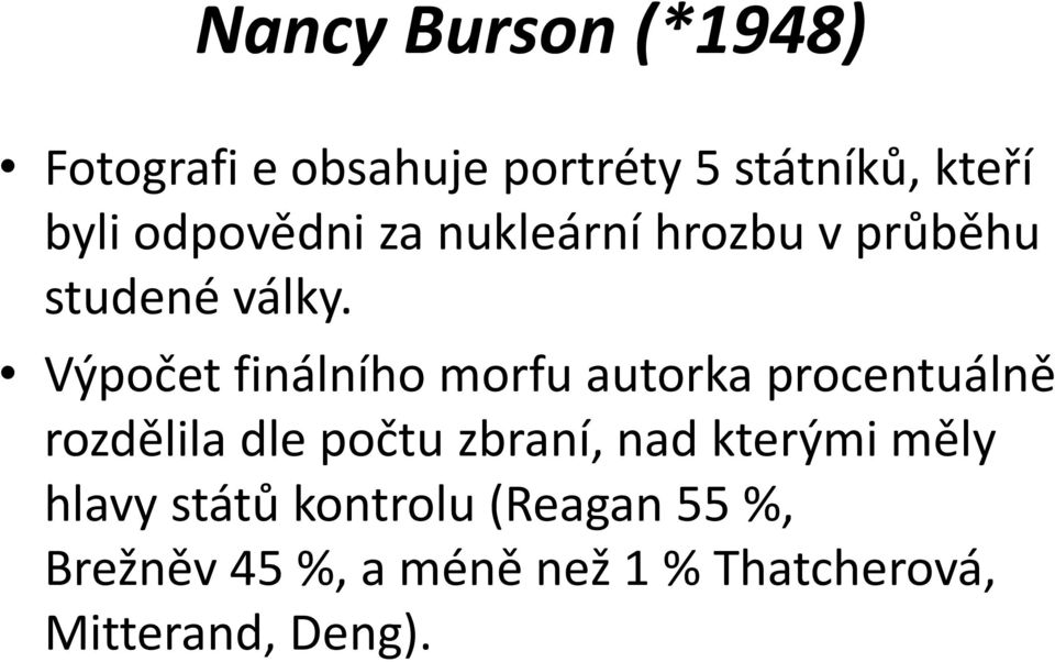 Výpočet finálního morfu autorka procentuálně rozdělila dle počtu zbraní, nad