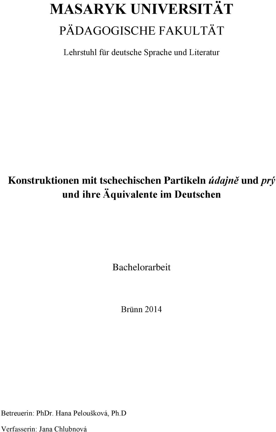 údajně und prý und ihre Äquivalente im Deutschen Bachelorarbeit