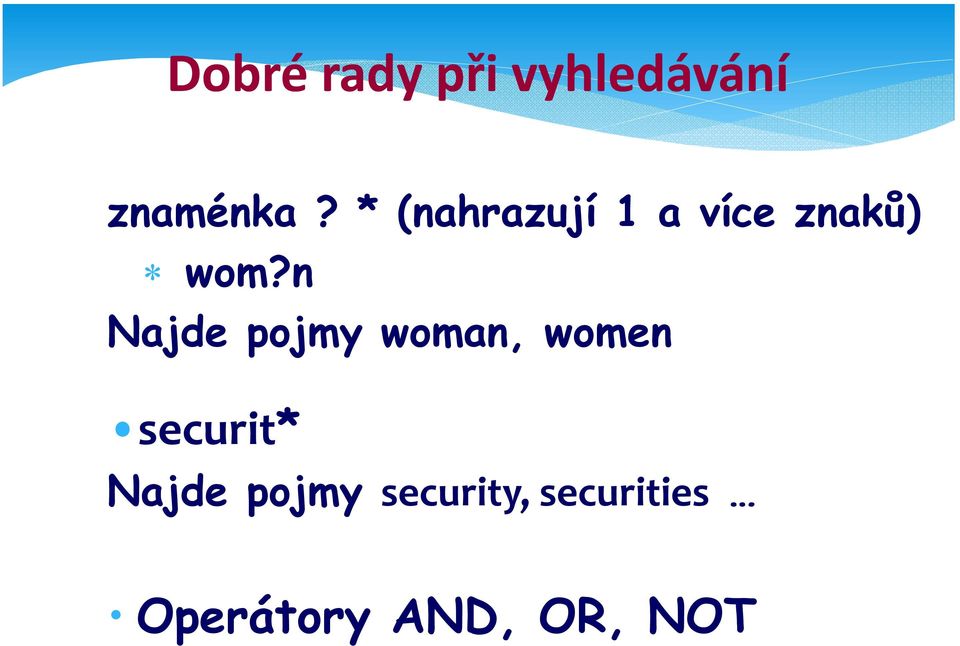 n Najde pojmy woman, women securit*