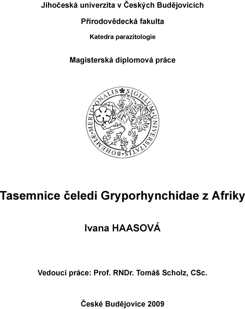 Tasemnice čeledi Gryporhynchidae z Afriky Ivana HAASOVÁ