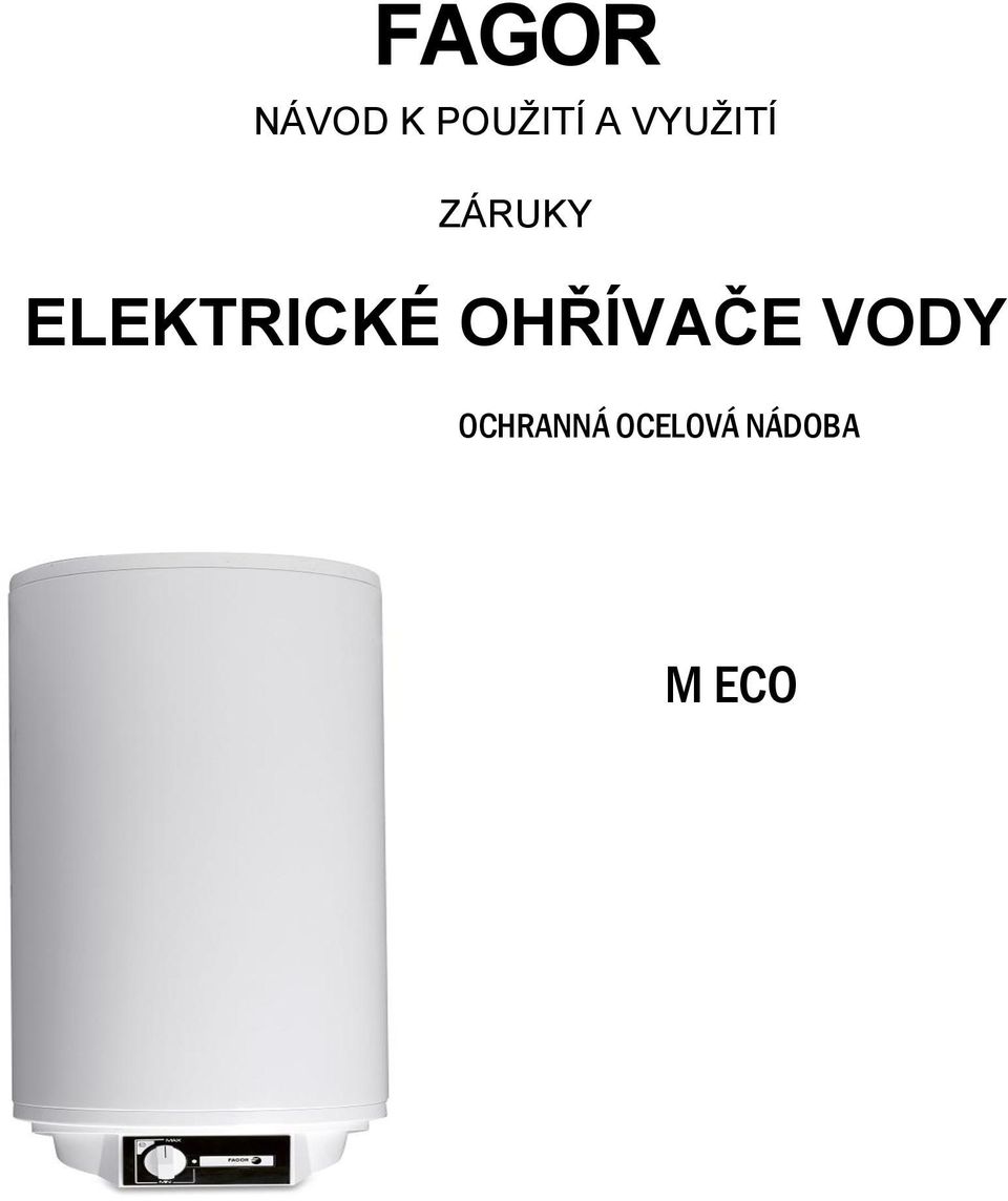 ELEKTRICKÉ OHŘÍVAČE