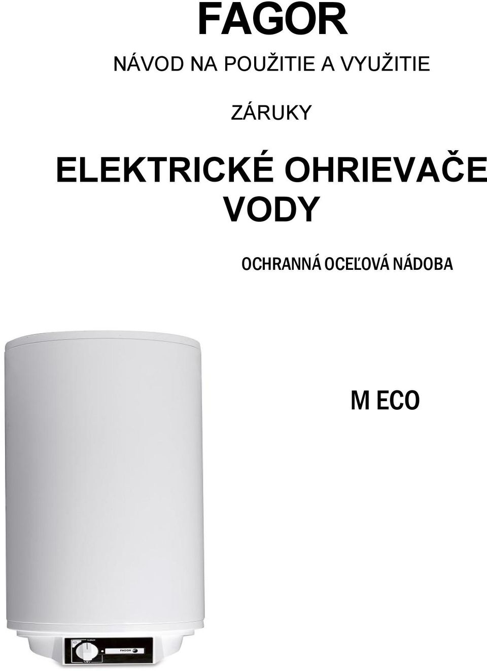 ELEKTRICKÉ OHRIEVAČE