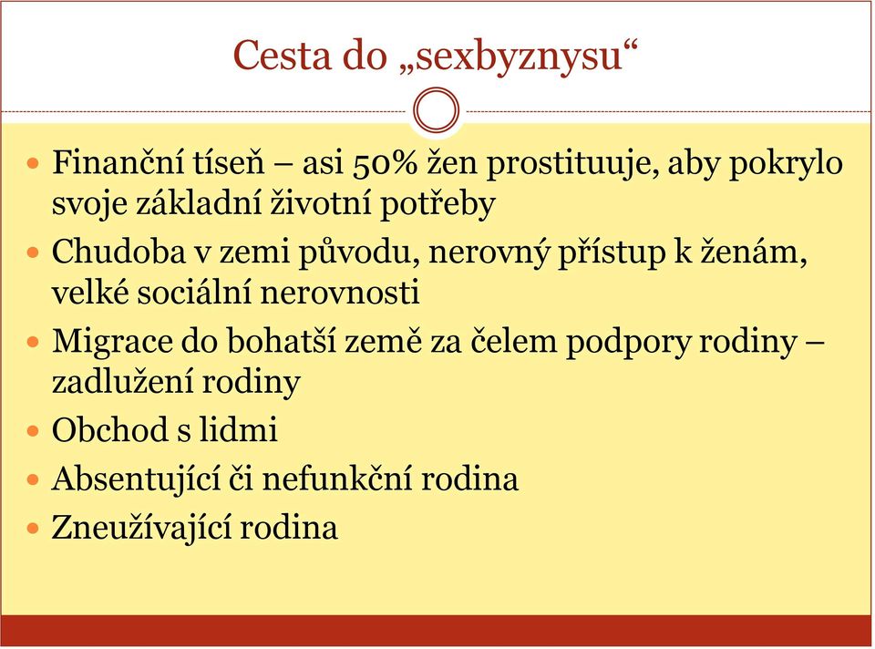 ženám, velké sociální nerovnosti Migrace do bohatší země za čelem podpory