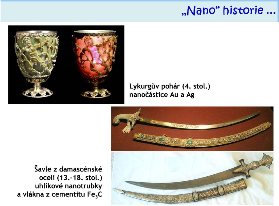 damascénsk nské oceli (13.-18. 18.