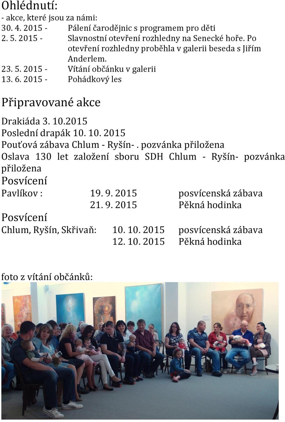 2015 Poslední drapák 10. 10. 2015 Pouťová zábava Chlum - Ryšín-.