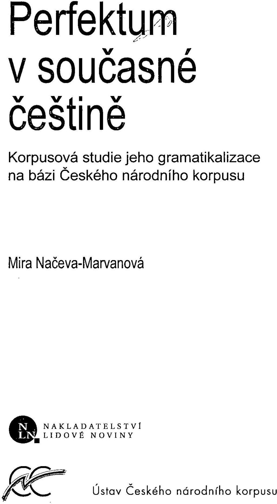 národního korpusu Mira Načeva-Marvanová