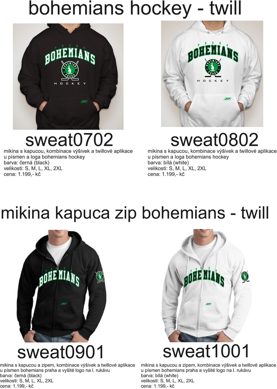 199,- kč mikina kapuca zip bohemians - twill sweat0901 mikina s kapucou a zipem, kombinace výšivek a twillové aplikace u písmen bohemians praha a vyšité