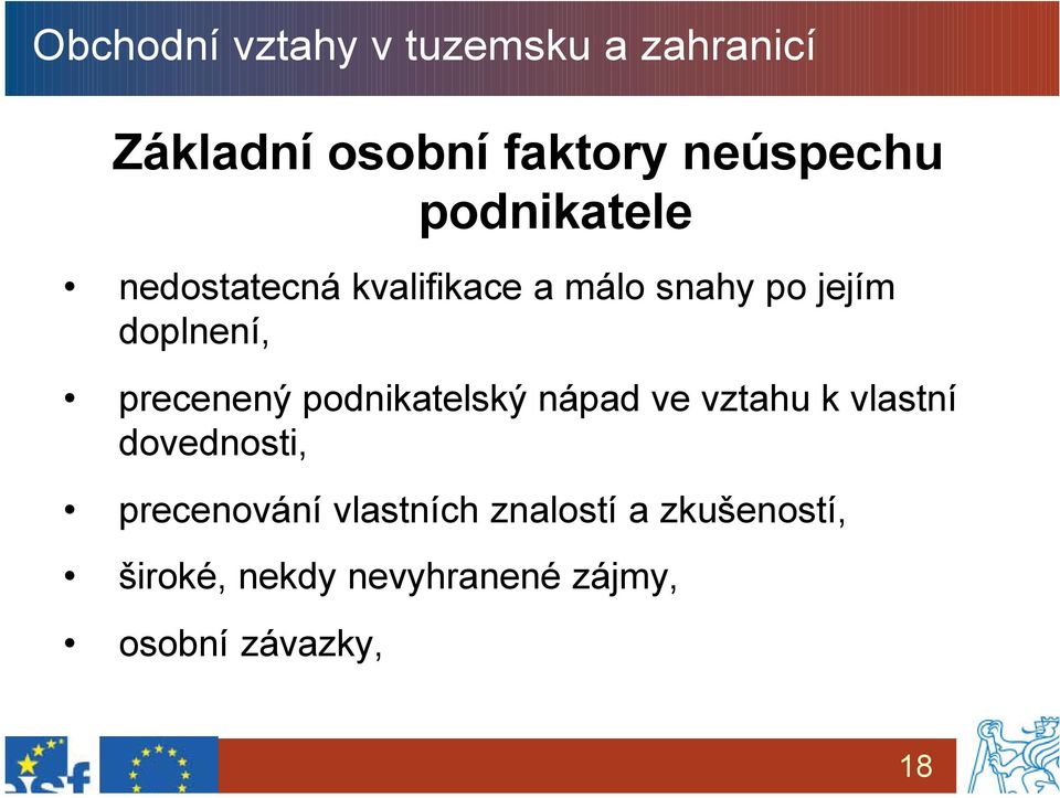 precenený podnikatelský nápad ve vztahu k vlastní dovednosti, precenování