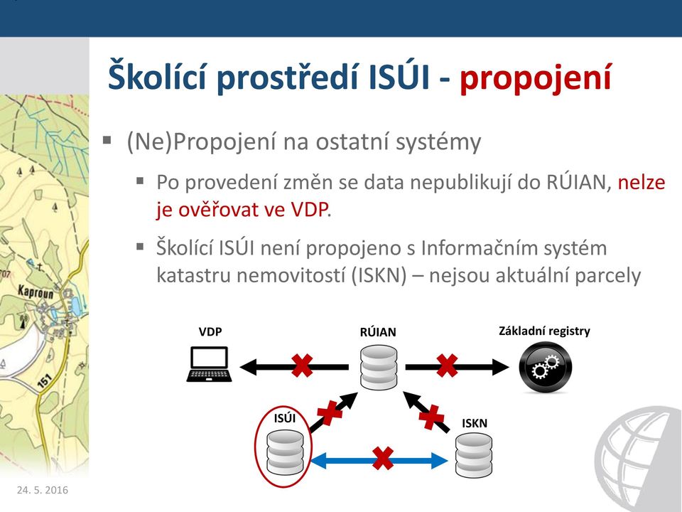 VDP. Školící ISÚI není propojeno s Informačním systém katastru