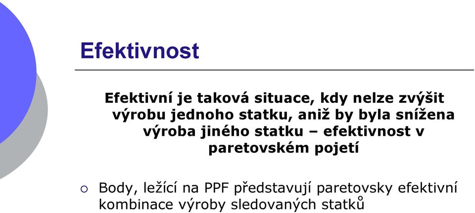 statku efektivnost v paretovském pojetí Body, ležící na PPF