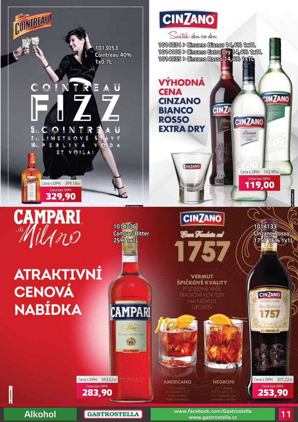 14,4% 1x1L 1014035 > Cinzano Rosso 14,4% 1x1L 399,18Kč 329,90