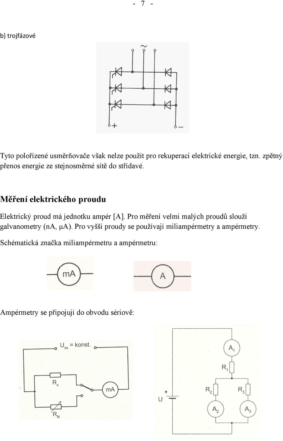 Měření elektrického proudu Elektrický proud má jednotku ampér [A].