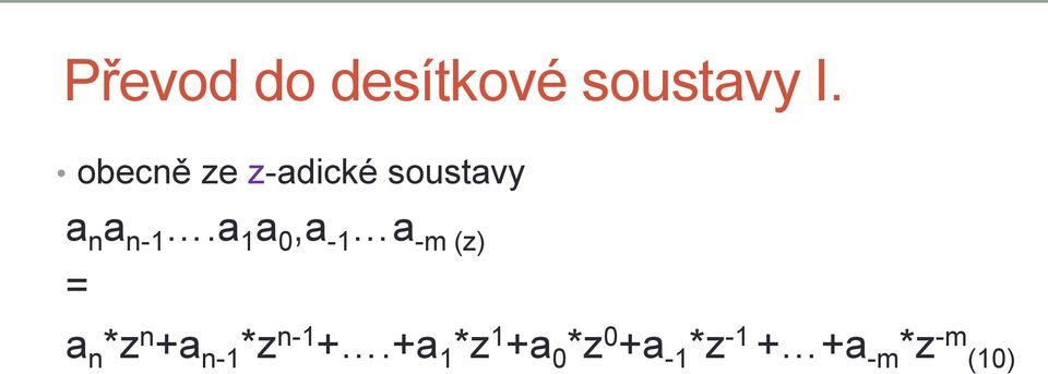 a 1 a 0,a -1 a -m (z) = a n *z n +a n-1 *z