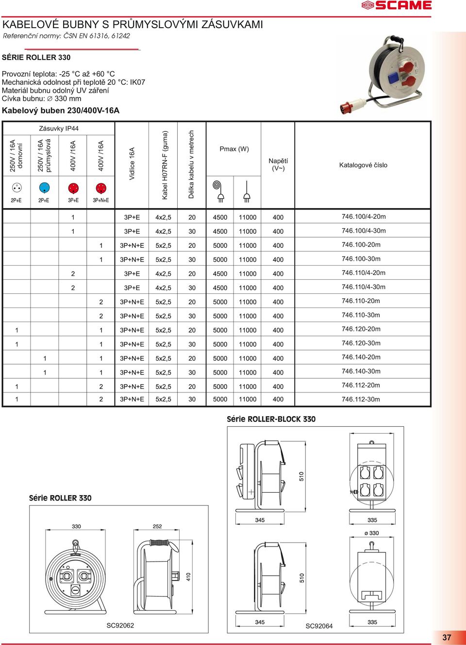 Kabelový buben /00V-16A 76.100/-20m 76.100/-0m 76.100-20m 76.100-0m 76.110/-20m 76.110/-0m 76.