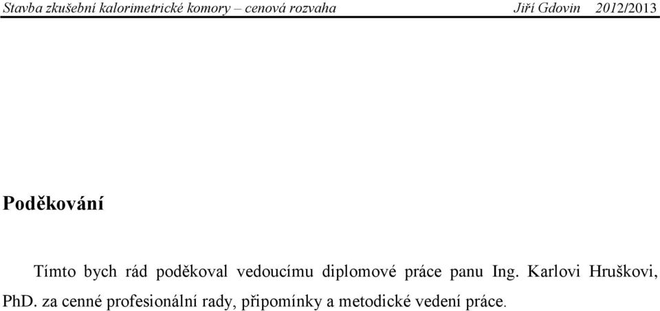 Karlovi Hruškovi, PhD.