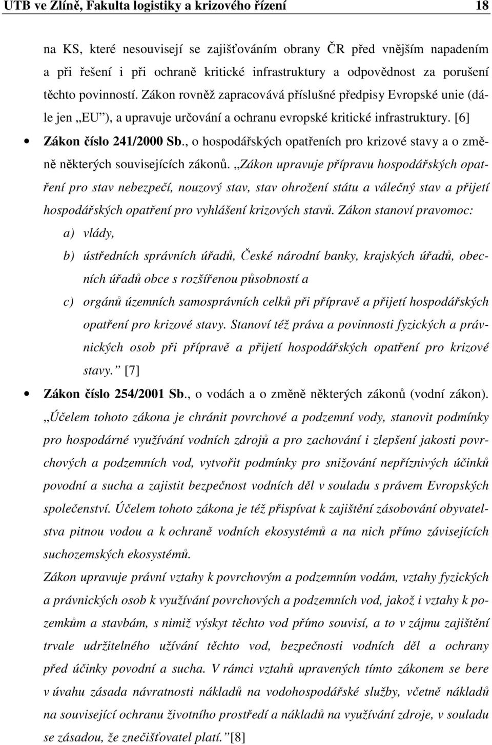 , o hospodářských opatřeních pro krizové stavy a o změně některých souvisejících zákonů.