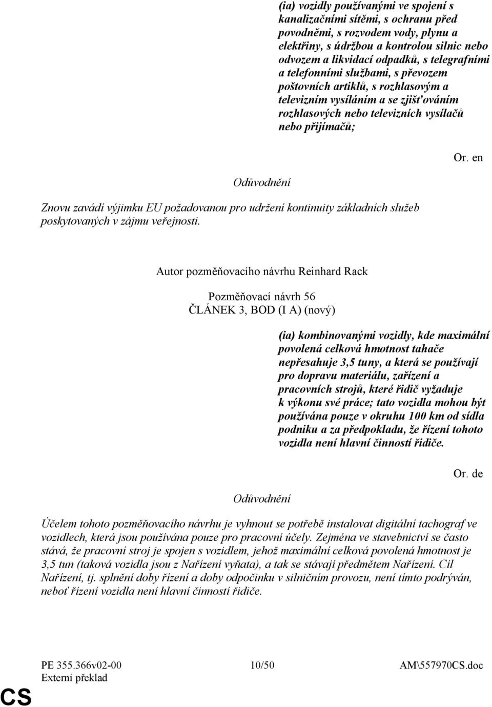 pro udržení kontinuity základních služeb poskytovaných v zájmu veřejnosti.