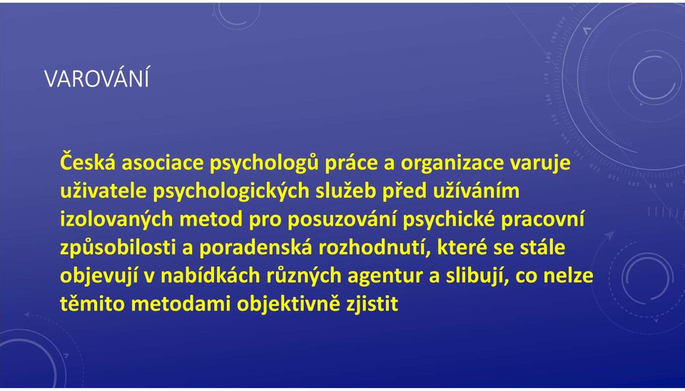 psychické pracovní způsobilosti a poradenská rozhodnutí, které se stále