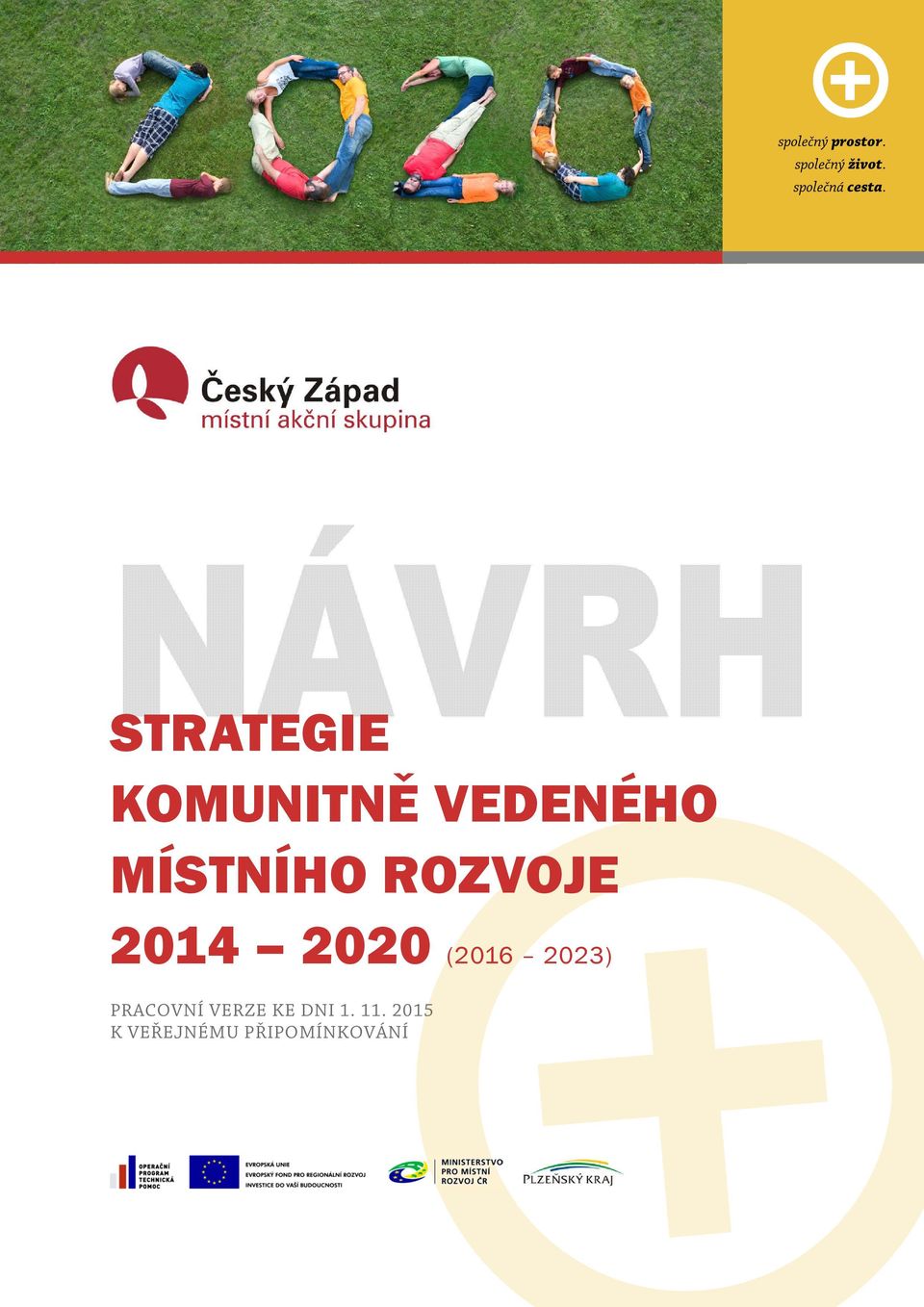 STRATEGIE KOMUNITNĚ VEDENÉHO MÍSTNÍHO