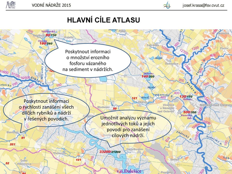 Poskytnout informaci o rychlosti zanášení všech dílčích rybníků a