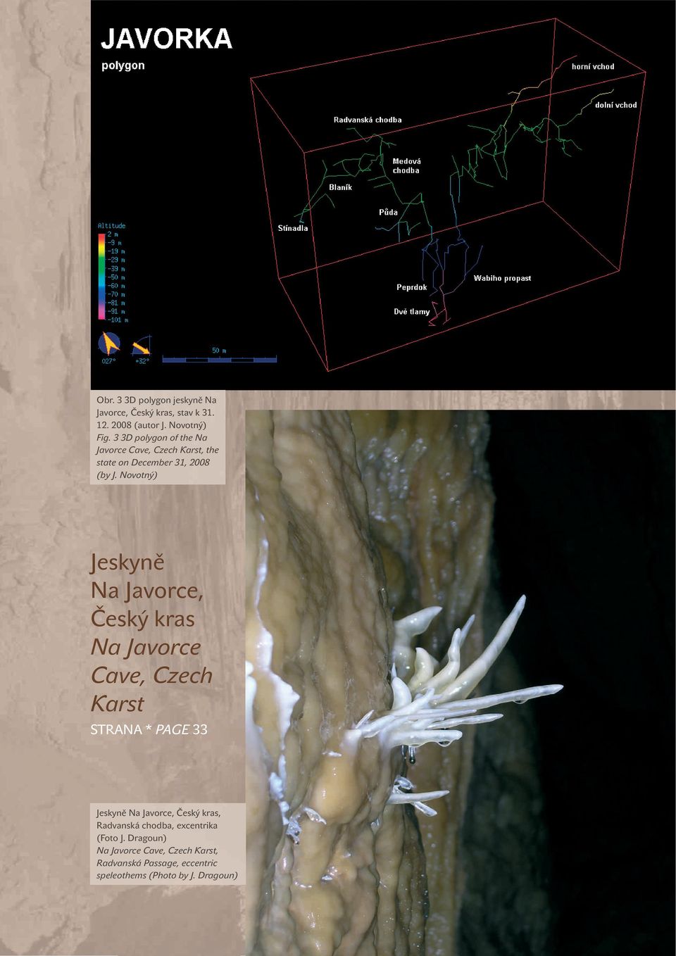 Novotný) Jeskyně Na Javorce, Český kras Na Javorce Cave, Czech Karst STRANA * PAGE 33 Jeskyně Na Javorce,