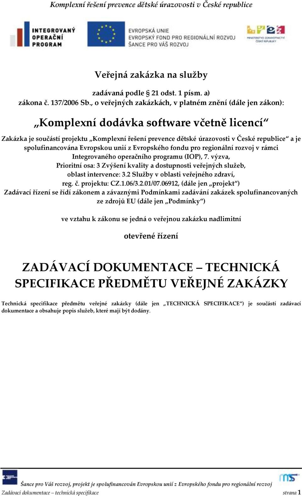 spolufinancov{na Evropskou unií z Evropského fondu pro region{lní rozvoj v r{mci Integrovaného operačního programu (IOP), 7.