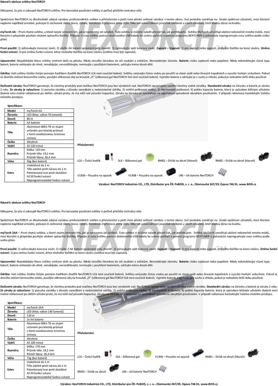 Připojte si svou svítilnu pomocí dodávaného USB kabelu ke svému počítači a pomocí programu NEXTUNER si jednoduše naprogramujte svou svítilnu podle svého přání.