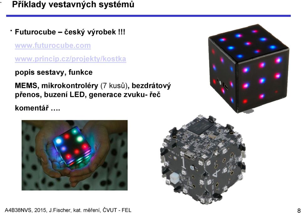 cz/projekty/kostka popis sestavy, funkce MEMS, mikrokontroléry (7